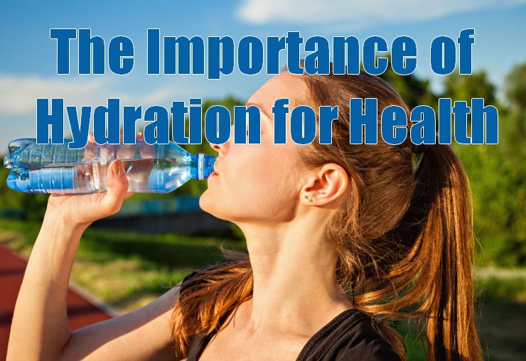 Importance Of Hydration For Overall Health