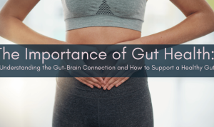 Understanding The Role Of Gut Health Unveiled