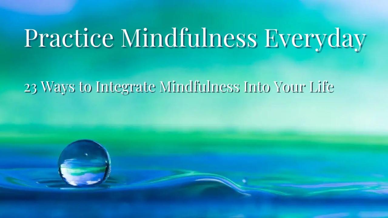 Practice Mindfulness Daily for a Balanced Life