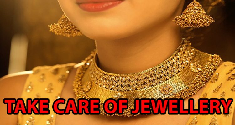 How to properly care for your jewellery pieces?